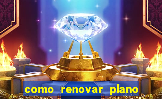 como renovar plano tim beta antes do vencimento